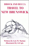 Cover: Brock and Becca - Travel To New Brunswick (Brock and Becca Discover Canada, #10) - Books for Pleasure