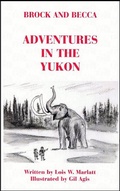 Cover: Brock and Becca - Adventures In The Yukon (Brock and Becca Discover Canada, #4) - Books for Pleasure