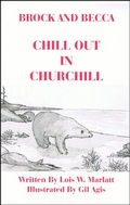 Cover: Brock and Becca - Chill Out In Churchill (Brock and Becca Discover Canada, #8) - Books for Pleasure