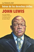 Cover: La Historia del Heroe de Los Derechos Civiles John Lewis - Lee & Low Books