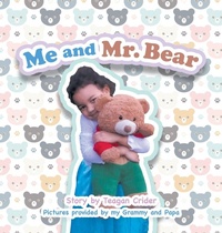 Enlarge image Cover: Me and Mr. Bear - iUniverse