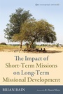 Cover: The Impact of Short-Term Missions on Long-Term Missional Development - Wipf and Stock Publishers
