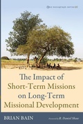 Cover: The Impact of Short-Term Missions on Long-Term Missional Development - Pickwick Publications