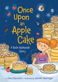 Cover: Once Upon an Apple Cake: A Rosh Hashanah Story - Apples and Honey Press