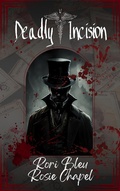 Cover: Deadly Incision - Ulfire Pty Ltd