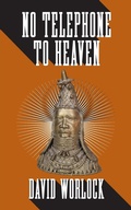 Cover: No Telephone to Heaven - Marble Hill Publishers