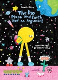 Cover: The Day Moon and Earth Had an Argument - Chronicle Books