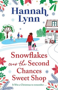 Abbildung von: Snowflakes Over the Second Chances Sweet Shop - Boldwood Books Ltd