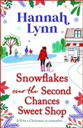 Cover: Snowflakes Over the Second Chances Sweet Shop - Boldwood Books Ltd