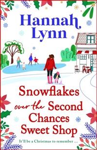 Abbildung von: Snowflakes Over the Second Chances Sweet Shop - Boldwood Books Ltd