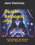 Cover: Death Bemoans Her - Management Strategies, Incorporated