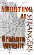 Cover: Shooting at Strangers - Strelitzia Publishing