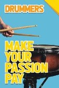 Cover: Make Your Passion Pay - Drummers - 5663 Ltd