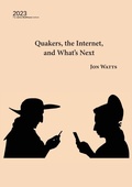 Cover: Quakers, the Internet and What's Next - Digital Publishing Centre