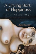 Cover: A Crying Sort of Happiness - Australian Scholarly Publishing