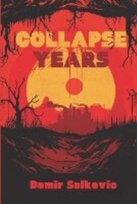 Enlarge image Cover: Collapse Years - Mad Duck Coalition