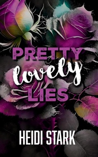 Abbildung von: Pretty Lovely Lies - Heidi Stark, Author