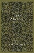 Cover: They Met Robin Hood - St. Aidan Press, LLC