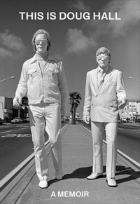Enlarge image Cover: This Is Doug Hall - Oro Editions