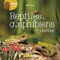 Abbildung von: Reptiles et amphibiens du Quebec - Bayard Canada Livres