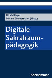 Abbildung von: Digitale Sakralraumpädagogik - Kohlhammer