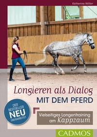 Abbildung von: Longieren als Dialog mit dem Pferd - Cadmos Verlag