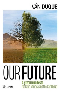 Abbildung von: Our Future: A Green Manifesto for Latin America and the Caribbean / Nuestro Futuro: Un Manifiesto Verde Para Am?rica Latina Y El Caribe - Editorial Planeta Mexicana S.A. de C.V.