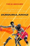 Cover: Durdurulamaz - Zihinsel ve Fiziksel &Uuml;st&uuml;nl&uuml;g&uuml;n Sirlari - Profil Yayincilik