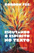 Cover: Escutando o Esp&iacute;rito no texto - Thomas Nelson Brasil
