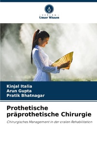 Abbildung von: Prothetische praeprothetische Chirurgie - Verlag Unser Wissen