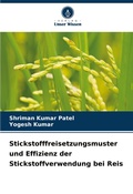 Cover: Stickstofffreisetzungsmuster und Effizienz der Stickstoffverwendung bei Reis - Verlag Unser Wissen