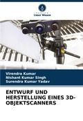 Cover: Entwurf Und Herstellung Eines 3d-Objektscanners - Verlag Unser Wissen