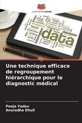 Cover: Une technique efficace de regroupement hierarchique pour le diagnostic medical - Editions Notre Savoir