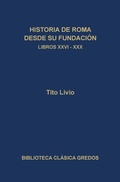 Cover: Historia de Roma desde su fundaci&oacute;n. Libros XXVI-XXX - Gredos