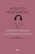 Cover: Cuentos, f&aacute;bulas y lo dem&aacute;s es silencio - RBA Libros