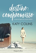 Cover: Destino compromisso - HarperCollins Ib&eacute;rica S.A.