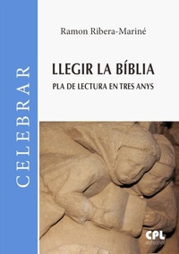 Abbildung von: Llegir la Bíblia. Pla de lectura en tres anys - Centre de Pastoral Litúrgica