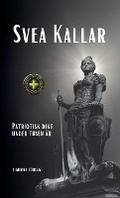 Cover: Svea Kallar - patriotisk dikt under tusen ar - Sigdriva Forlag