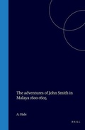 Cover: The adventures of John Smith in Malaya, 1600-1605 - Brill