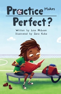 Enlarge image Cover: Practice Makes Perfect ? - Lisa McLean Publications LLC