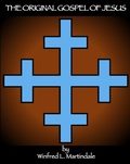 Abbildung von: The Original Gospel of Jesus - W.L. Martindale II