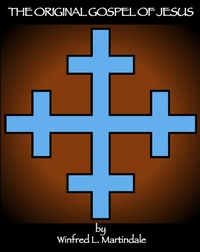 Abbildung von: The Original Gospel of Jesus - W.L. Martindale II