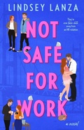Cover: Not Safe For Work - Lindsey Lanza