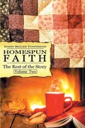 Cover: Homespun Faith, The Rest of the Story, Volume Two - Daisy Beiler Townsend