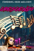 Cover: Crescendo (Finding Her Melody, #2) - Alison Firth