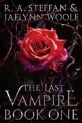 Cover: The Last Vampire: Book One (Last Vampire World, #1) - Otherlove Publishing, LLC