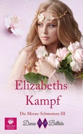 Cover: Elizabeths Kampf (Die Moore-Schwestern, #3) - Dama Beltr&aacute;n