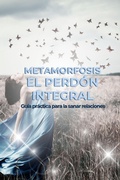 Abbildung von: Metamorfosis. El Perdón Integral (Terapias Holísticas, #1) - Susana Escolar Izquierdo