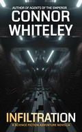 Cover: Infiltration: A Science Fiction Adventure Novella (Agents of The Emperor Science Fiction Stories, #19) - Cgd Publishing