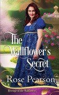 Cover: The Wallflower's Secret - Rose Pearson